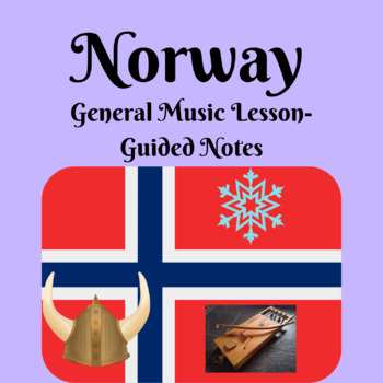 Preview of Norway General Music Lesson- Guided Notes