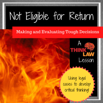 Preview of Not Eligible for Return: Making and Evaluating Tough Decisions