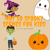 Not So Spooky Halloween Scenes