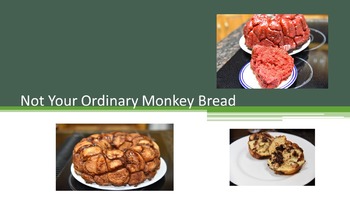 Preview of Not Your Ordinary Monkey Bread Power Point