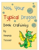 Not Your Typical Dragon Craft and Writing Activity
