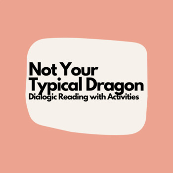 Preview of Not Your Typical Dragon- Interactive/ Dialogic Read Aloud and Activities