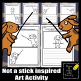 Not a stick inspired art and writing printable activity