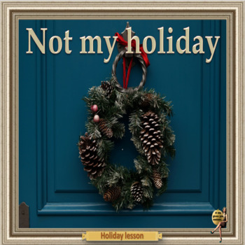 Preview of Not my holiday  - an ESL adult conversation PPT lesson
