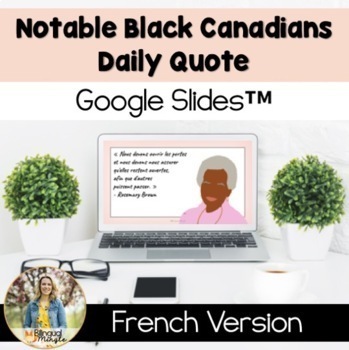 Preview of Notable Black Canadians French Quote of the Day: Google Slides™