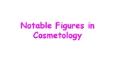 Notable Figures in Cosmetology Powerpoint