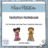 Notation Notebook for the Music Learning Theory Inspired C