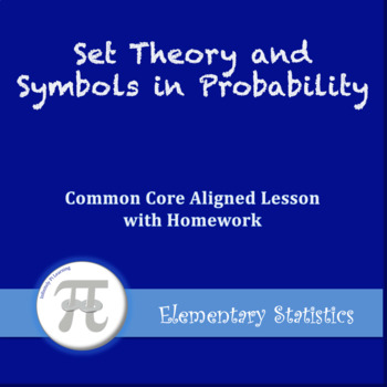 Preview of Set Theory and Symbols in Probability (Lesson with Homework)