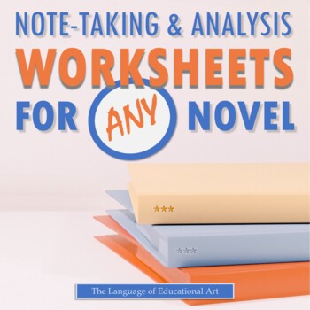 Preview of Note-Taking & Analysis Worksheets for ANY Novel — ELA — Independent Study