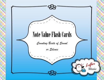 Preview of Note Value Flash Cards (Beats of Sound and Silence)