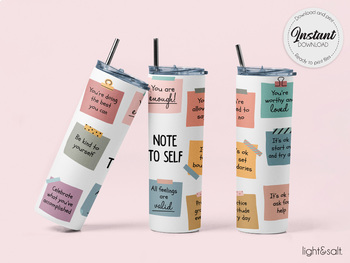 Preview of Note to self, Mental health Tumbler PNG, Self love, Tumbler Wrap, therapist gift
