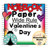Notebooking Paper - Valentine's Day Themed Wide Rule Pages