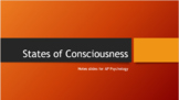 Notes Slides: States of Consciousness