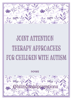 Preview of Notes: Therapy approaches to use for joint attention with children with Autism