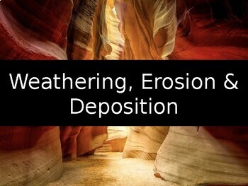 Notes - Weathering, Erosion, & Deposition by Farmhouse Science | TPT