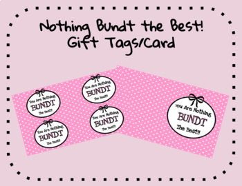 Preview of Nothing Bundt The Best Gift Tags