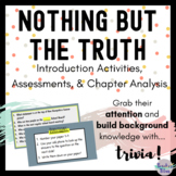 Nothing But The Truth: Intro Activities, Assessments, & Ch