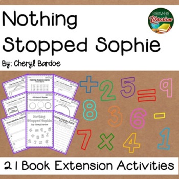 Preview of Nothing Stopped Sophie by Bardoe 21 Book Extension Activities NO PREP