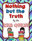 Nothing but the Truth by Avi Web Quest