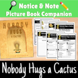 Notice & Note: NOBODY HUGS A CACTUS Book Companion Set