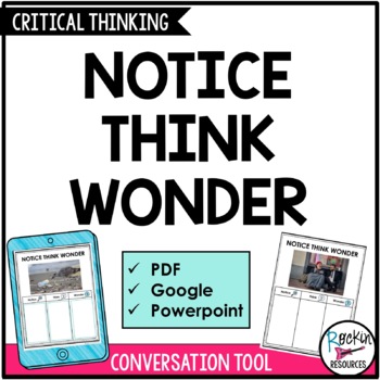 Preview of Notice, Think, Wonder - Critical Thinking