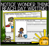 Notice Wonder Think Summer Beach Day Writing Pages For Gra
