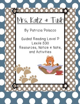 Preview of Notice and Note with Mrs. Katz and Tush & Related Activities
