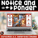 Notice and Wonder Christmas Critical Thinking Activity AI 