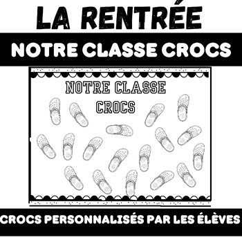 Preview of Notre Classe Crocs! - Babillard pour la rentrée