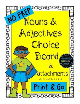 Preview of NO PREP Print & Go Nouns & Adjectives Choice Board and attachments