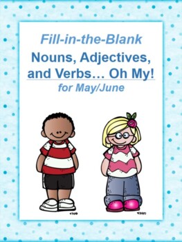 Preview of Nouns, Adjectives, and Verbs... Oh My! for May/June