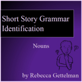 Grammar Practice:  Nouns Identification Using Short Stories