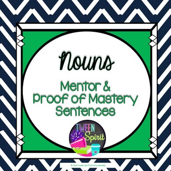 Preview of Nouns Mentor & Proof of Mastery Sentences- Types of Nouns Explained!