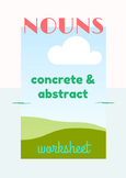 Nouns Practice Worksheet: Concrete & Abstract