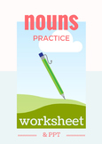 Nouns Practice Worksheet & PPT