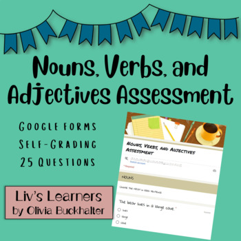 Preview of Nouns, Verbs, and Adjectives Google Forms Assessment