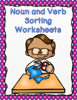 Preview of Nouns and Verbs Sorting Worksheets:  Cut and Paste Activities