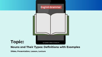 Preview of Nouns and their Types (Slides, Presentation, Lesson)