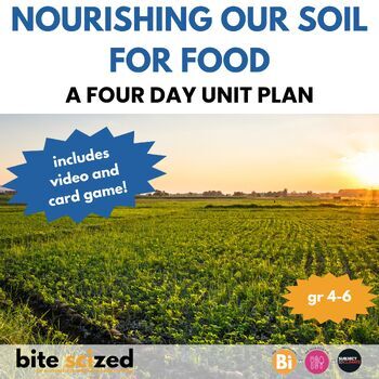 Preview of Nourishing Soil for Food- 4-Day Active Lesson Plan with Video & Game