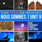 Nous sommes™ 1 Unit 9 Le Loup-garou Novice curriculum for 