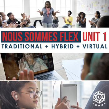 Preview of Nous sommes™ Flex Level 1 Unit 1 Hybrid French Curriculum