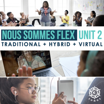 Preview of Nous sommes™ Flex Level 1 Unit 2 Hybrid French Curriculum