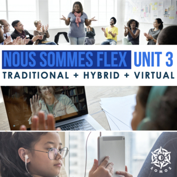 Preview of Nous sommes™ Flex Level 1 Unit 3 Hybrid French Curriculum