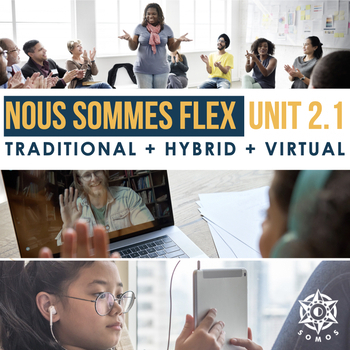 Preview of Nous sommes™ Flex Level 2 Unit 1 Hybrid French Curriculum