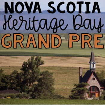 Preview of Nova Scotia Heritage Day: Grand Pre