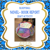 Novel Book Report Project-- Bloom Ball Craft Activity