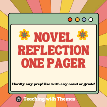 Preview of Novel Reflection One Pager: Any Novel, Any Grade!