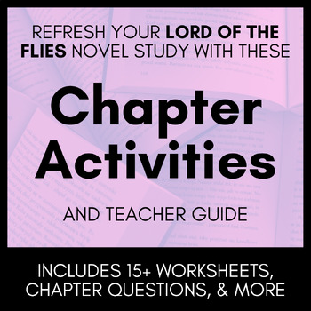 Preview of Novel Study Chapter Activities & Questions for Golding's Lord of the Flies