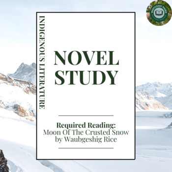 Preview of Novel Study Indigenous Literature Moon of the Crusted Snow