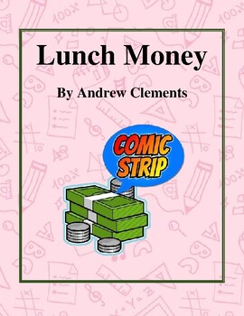 Preview of Lunch Money (by Andrew Clements) Study Guide